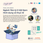 Panel Discussion: Ngành Tâm Lý Ở Việt Nam – Hình Dung Và Thực Tế