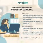 CƠ HỘI NGHỀ NGHIỆP TẠI PSYCHUB – Chuyên viên quản lý ca